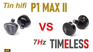 Tin HiFi P1 Max II vs 7Hz Timeless [upl. by Ivar]