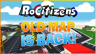 RoCitizens THE OLD MAP IS BACK [upl. by Annor]