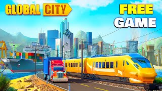 Free Games  GLOBAL CITY  city simulator [upl. by Lepley629]