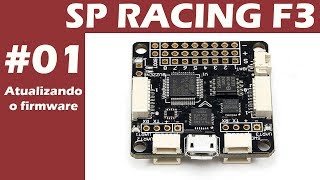 Atualizando o Firmware  SP Racing F3 [upl. by Ennairda]