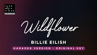 Wildflower  Billie Eilish Original Key karaoke  Piano Instrumental Cover with Lyrics [upl. by Erena254]