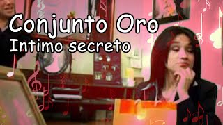 Conjunto Oro  Intimo secreto  Video Oficial By RGA Digital [upl. by Nemajneb]