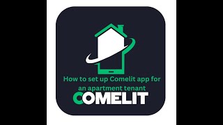 How to configure the Comelit app for an apartment tenant [upl. by Urson685]