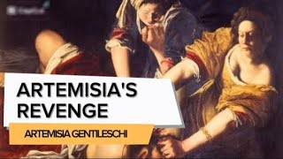 Artemisias Revenge  La vendetta di Artemisia Artemisia Gentileschi Giuditta e Oloferne ENG SUB [upl. by Tnomad]