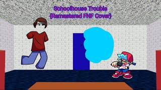 Baldis Basics Classic Remastered  Schoolhouse Trouble FNF Cover V2 [upl. by Lati721]