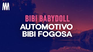 Bibi Babydoll  Automotivo Bibi Fogosa LetraLyrics [upl. by Bueschel]