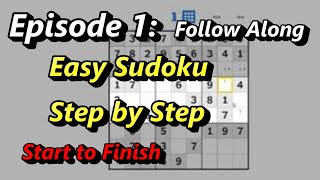 Episode 1 How to Solve an Easy Sudoku Puzzle  Follow Along [upl. by Chamberlin251]