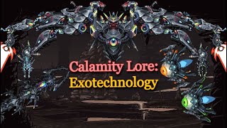 Calamity Lore Exotechnology [upl. by Aticilef]