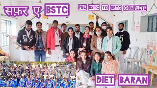 🔥 BSTC का सफ़र 🔥 DIET BARAN ।। BSTC DIET COLLAGE ।। Whole Journey Of BSTC COURSE।। bstc2023 [upl. by Onibla]