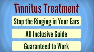 Tinnitus Treatment  Stop the Ringing in Your Ears‎  Tinnitus Remedy [upl. by Nnel]