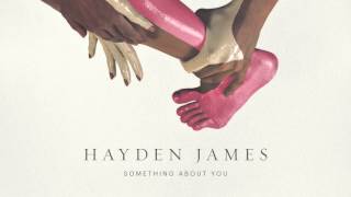 Hayden James  Something About You [upl. by Hymen]