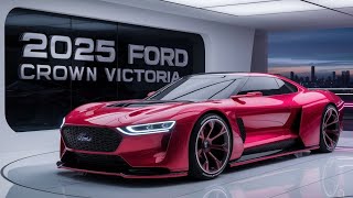 2025 Ford Crown Victoria First Look Exterior amp Interior  The legend is Back [upl. by Anirad474]