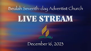 Come Before Winter  December 16 2023  Beulah SDA Church  Live Streaming Service [upl. by Kadner]