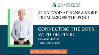 Connecting the Dots with Dr Food  Oct 2024 Junk Food Ad Bans and More [upl. by Neukam]