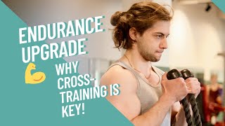 Why Every Endurance Athlete Needs CrossTraining  Benefits Explained [upl. by Michaele]