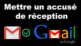 Comment mettre un accusé de réception sur Gmail envoyer un mail avec accusé de réception [upl. by Sandstrom]