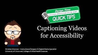 QuickTips Episode 24  Captioning for Accessiblity [upl. by Tiga287]