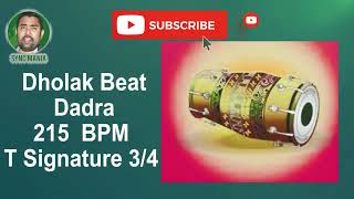 215 BPM  Dholak Beat Loop  Daadra  Dadra  T Signature 34 [upl. by Odericus]