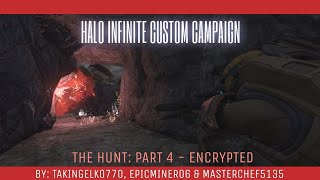 Halo Infinite Custom Campaign  The Hunt 4 Encrypted Gameplay [upl. by Sunda]