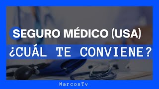 Aprende a Escoger el Mejor SEGURO MEDICO en Estados Unidos 🧐 DESCUBRE como Funcionan [upl. by Burton]