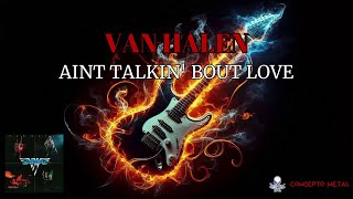 Van Halen  Aint Talkin Bout Love 1978 [upl. by Sudnak]