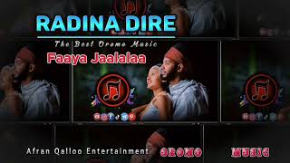 Radina Dire  FaayaJaalalaa New EthioOromo Music 2024 afranqallooentertainment [upl. by Eiduam]