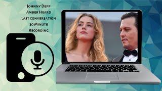 Johnny Depp Amber Heard Last Conversation Recording [upl. by Ynaoj]