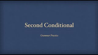 Second Conditional Grammar Practice [upl. by Leahey754]