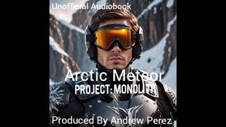 Arctic Meteor Project Monolith [upl. by Namra]