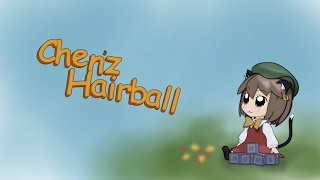 Chenz Hairball [upl. by Zawde]