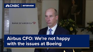 Airbus CFO Were not happy with the issues at Boeing [upl. by Sitruc934]