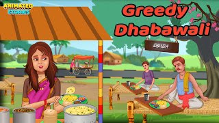 Greedy Dhabewali   Learn English  English Stories  English Animated Stories  Moral Stories [upl. by Adon881]