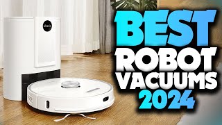 Best Robot Vacuums 2024  The Only 5 You Should Consider Today [upl. by Armat]