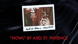 axel st patience – howl lyric video [upl. by Joao]