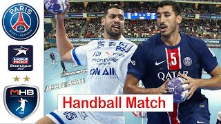 Paris Saint Germain Vs Montpellier Handball Match LNH Starligue 2024 [upl. by Gierk330]