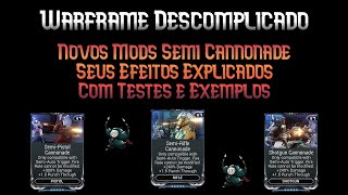 Novos Mods Semi Cannonade Explicados  Armas Semiautomáticas Buffadas  Warframe Descomplicado [upl. by Schluter]