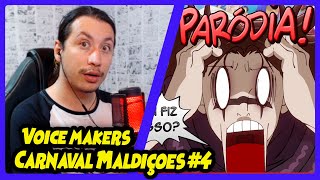 MEMÓRIAS CRINGE DO CARNAVAL  O CARNAVAL DAS MALDIÇÕES 4  Voice Makers  REACT DO MORENO [upl. by Whelan]