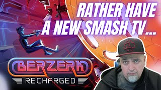 Id Rather Have A NEW SMASH TV But Is Berzerk Recharged Worth Playing For 10 [upl. by Kidder]