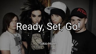 Tokio Hotel  Ready Set Go Lyrics [upl. by Ordnagela]