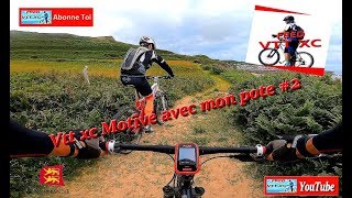 Vtt xc Motivé avec mon pote 2 [upl. by Dyson]