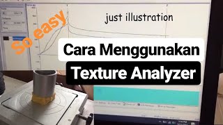 How to Use Texture Analyzer Cara Menggunakan Texture Analyzer [upl. by Zoller]