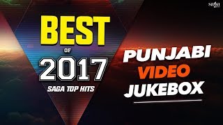 Best Of 2017  Top Latest Punjabi Songs Collection  Saga Music Top Hits Of 2017  2018 [upl. by Ettenwad]