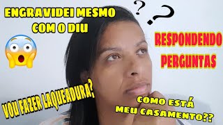 COMO ESTÁ MEU CASAMENTO ENGRAVIDEI COM O DIU😱😱 VOU FAZER LAQUEADURA [upl. by Lord927]