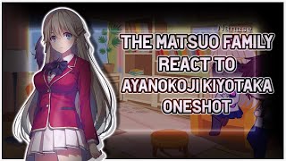 Matsuo Family  Nanase react to Ayanokoji Kiyotaka  Kiyotaka x Arisu  Original  Oneshot [upl. by Atiekal]