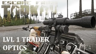 Escape From Tarkov Level 1 Trader Optics [upl. by Livvi55]