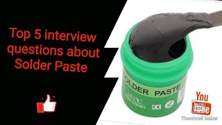 Top 5 interview questions about Solder Paste part2 [upl. by Ajile40]