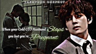 When your Cold CEO Husband Slaps you but youre Pregnant  Taehyung ff   Banberry milkshake [upl. by Flossi]