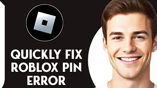 How To QUICKLY Fix Roblox Pin Error updated Unknown Error Occurred [upl. by Yvon]