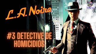 LA NOIRE 3 Detective de homicidios [upl. by Anderson]