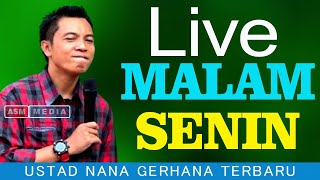 Live USTAD NANA GERHANA MALAM INI [upl. by Akcinahs508]